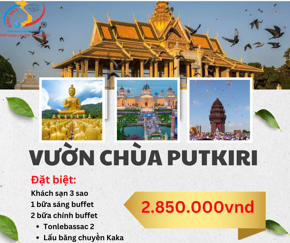TOUR CAMPUCHIA, VƯỜN CHÙA 84000 TƯỢNG PHẬT PUTKIRI - PHNOM PENH - XE LIMOUSINE