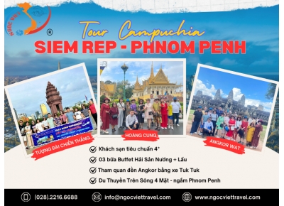 TOUR CAMPUCHIA - SIEM REAP - PHNOM PENH - KHÁCH SẠN 4* - KHÁCH ĐOÀN